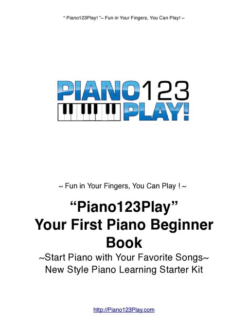 Title details for "Piano123Play!" Your First Piano Beginner Book: Start Piano Today with Your Favorite Songs~New Style Piano Learning Starters' Kit by Waka Shinko - Available